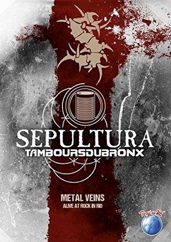 Sepultura - Les Tambours du Bronx: Metal Veins