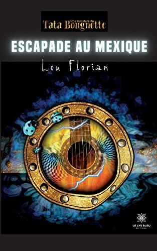 Escapade au Mexique