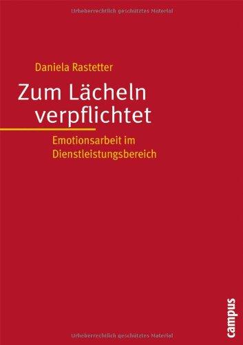 Zum Lächeln verpflichtet: Emotionsarbeit im Dienstleistungsbereich