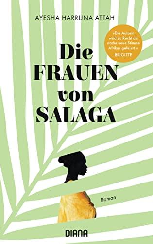 Die Frauen von Salaga: Roman