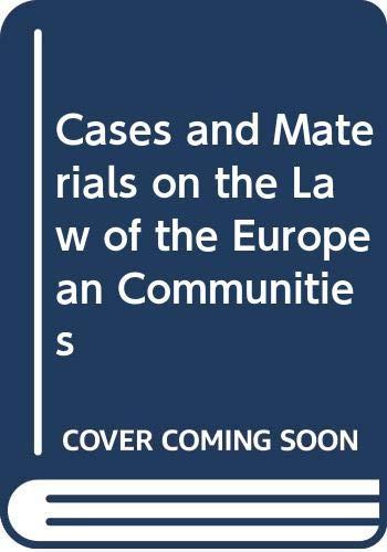 Cases and Materials on the Law of the European Communities