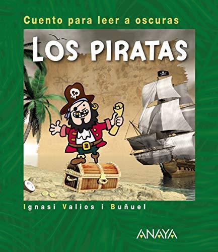 Los piratas: Cuento para leer a oscuras (PRIMEROS LECTORES - Cuentos para leer a oscuras)