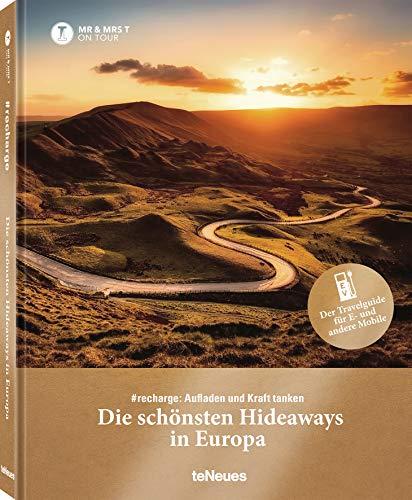 Die schönsten Hideaways in Europa, # recharge: Aufladen und Kraft tanken (Texte auf Deutsch) - 21x26,5 cm, 220 Seiten