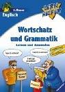 Englisch: Wortschatz und Grammatik (6. Klasse): Lernen und Anwenden (Lernhelfer)