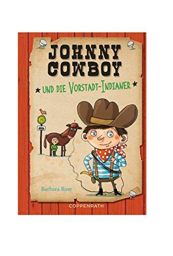 Johnny Cowboy: und die Vorstadt-Indianer