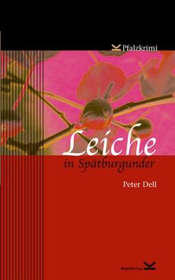 Leiche in Spätburgunder: Pfalzkrimi