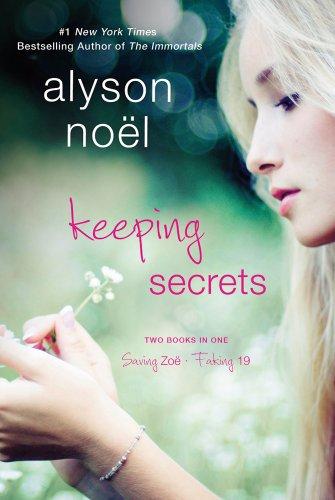 Keeping Secrets: Two Books in One: Saving Zoe and Faking 19 (The Immortals)