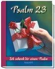 Psalm 23: Ich schenk dir einen Psalm