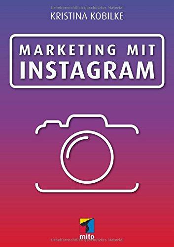 Marketing mit Instagram (mitp Business)