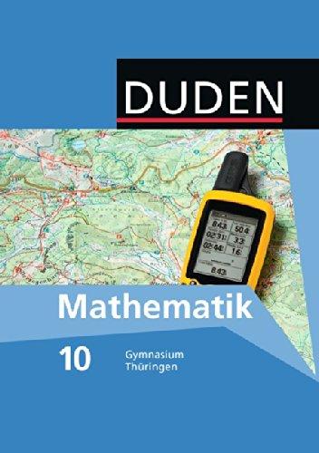 Duden Mathematik - Sekundarstufe I - Gymnasium Thüringen: 10. Schuljahr - Schülerbuch