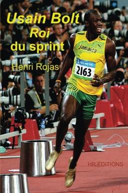 Usain Bolt, roi du sprint !