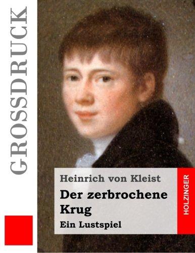 Der zerbrochene Krug (Großdruck): Ein Lustspiel