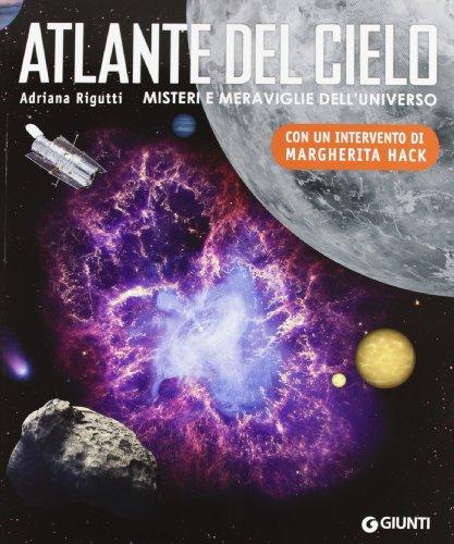 Atlante del cielo. Misteri e meraviglie dell'universo