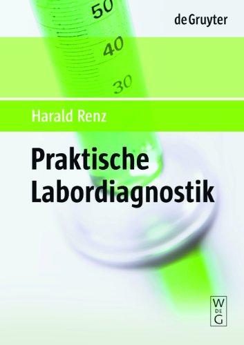 Praktische Labordiagnostik: Ein Lehrbuch zur Laboratoriumsmedizin, Klinischen Chemie und Hämatologie