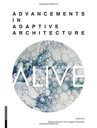 ALIVE: Advancements in adaptive architecture (Applied Virtuality Book Series, Band 8)