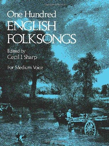 One Hundred English Folksongs: For Medium Voice (Dover Song Collections)