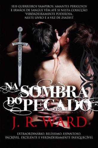 Na Sombra do Pecado Irmandade da Adaga Negra - Volume III (Portuguese Edition) [Paperback] J. R. Ward