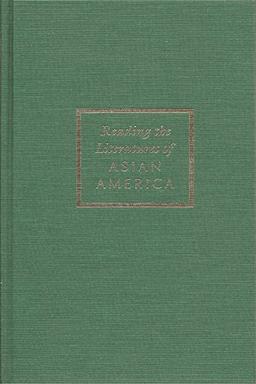 Reading the Literatures of Asian America (Asian American History & Culture)