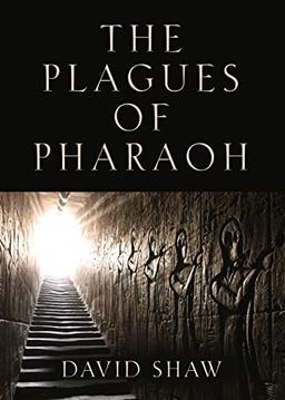 The Plagues of Pharaoh