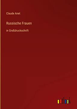 Russische Frauen: in Großdruckschrift