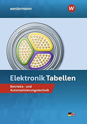 Elektronik Tabellen: Betriebs- und Automatisierungstechnik / Betriebs- und Automatisierungstechnik: Tabellenbuch