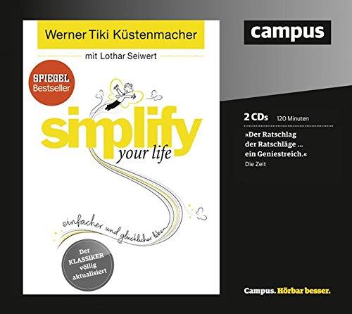 simplify your life: Einfacher und glücklicher leben