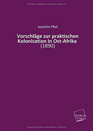 Vorschläge zur praktischen Kolonisation in Ost-Afrika: (1890)