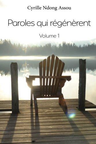 Paroles qui regenerent (Volume, Band 1)