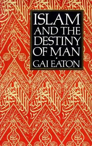 Islam and the Destiny of Man