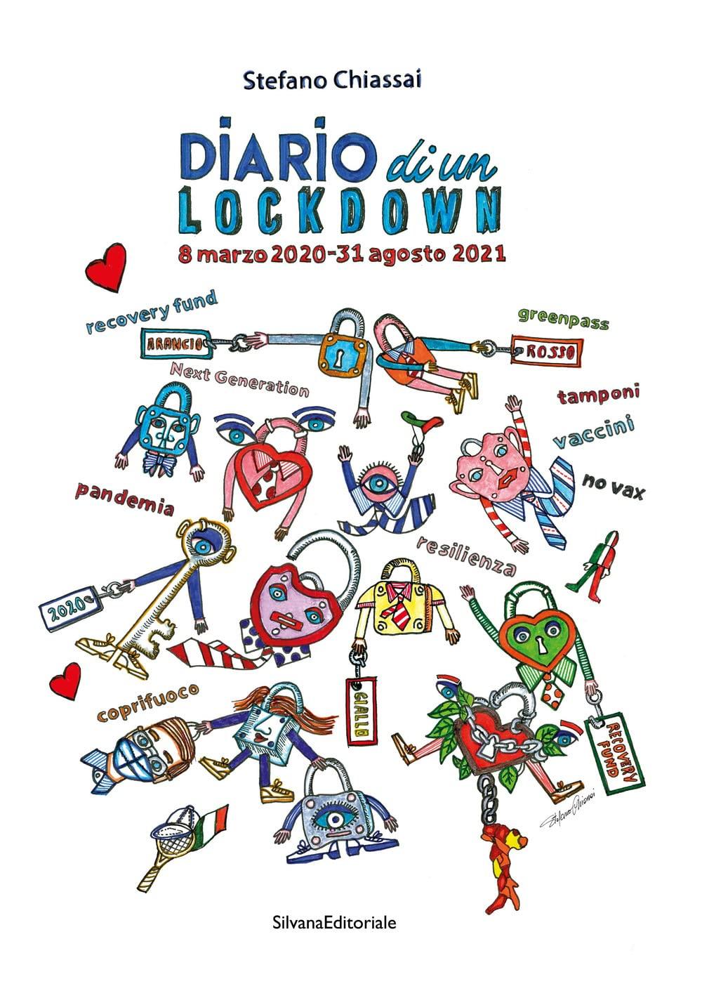 Diario di un lockdown. 8 marzo 2020 – 31 agosto 2021. Ediz. italiana e inglese (Arte)