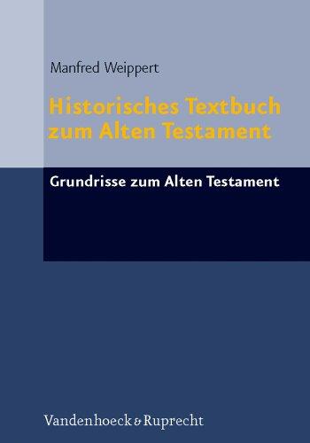 Historisches Textbuch zum Alten Testament (Grundrisse Zum Alten Testament)