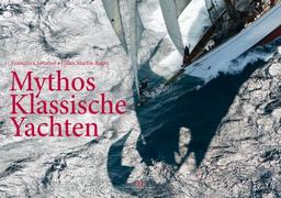 Mythos klassische Yachten