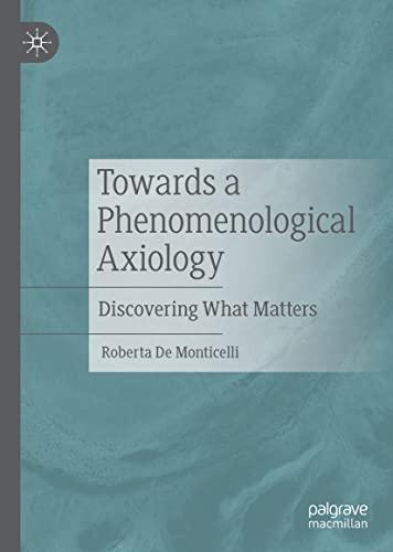 Towards a Phenomenological Axiology: Discovering What Matters