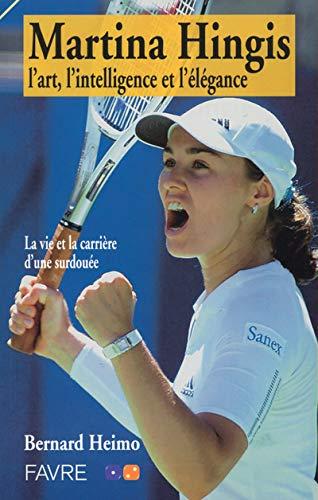 Martina Hingis : l'art, l'intelligence et l'élégance