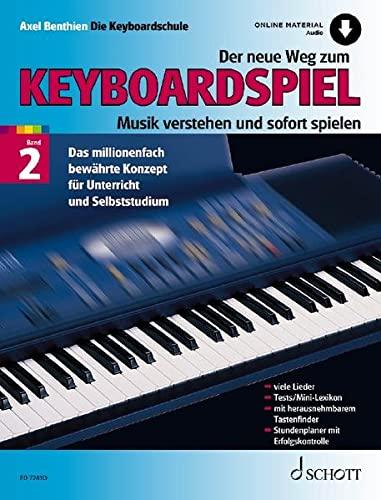 Der neue Weg zum Keyboardspiel: Musik verstehen und sofort spielen. Band 2. Keyboard. (Der neue Weg zum Keyboardspiel, Band 2)