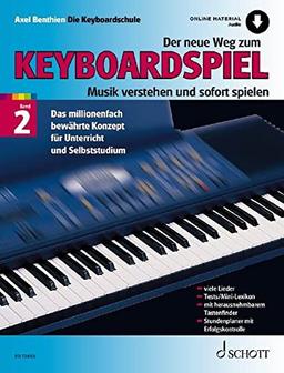 Der neue Weg zum Keyboardspiel: Musik verstehen und sofort spielen. Band 2. Keyboard. (Der neue Weg zum Keyboardspiel, Band 2)