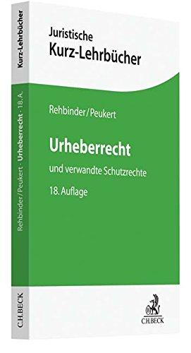 Urheberrecht: und verwandte Schutzrechte (Kurzlehrbücher für das Juristische Studium)