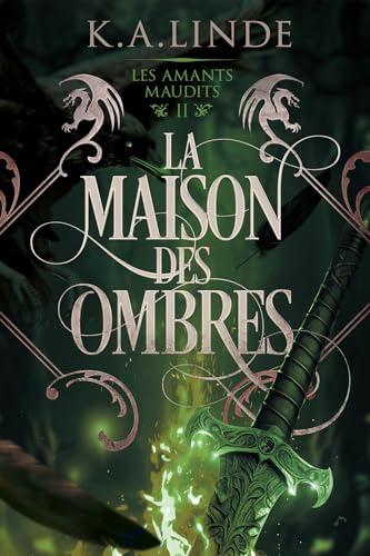 La Maison des Ombres : Les amants maudits 2