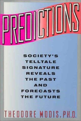 Predictions: Society's Telltale Signature Reveals the Past and Forecasts the Future