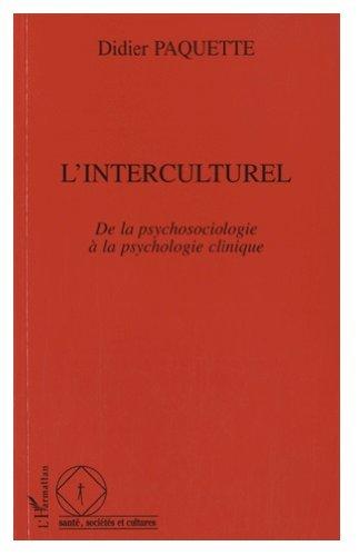 L'interculturel : de la psychosociologie à la psychologie clinique: De la psychologie à la psychologie clinique