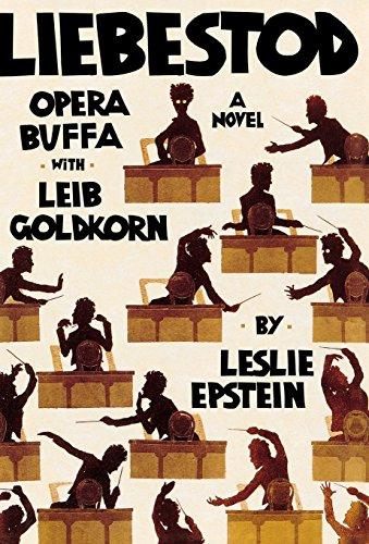 Liebestod: Opera Buffa with Leib Goldkorn