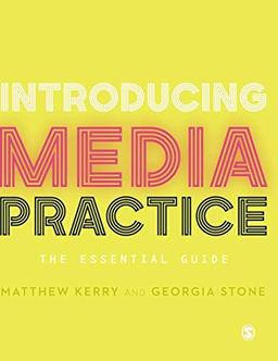 Introducing Media Practice: The Essential Guide