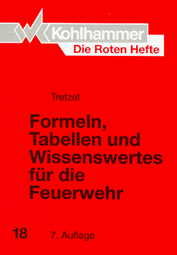 Die Roten Hefte, Bd.18, Formeln, Tabellen und Wissenswertes für die Feuerwehr