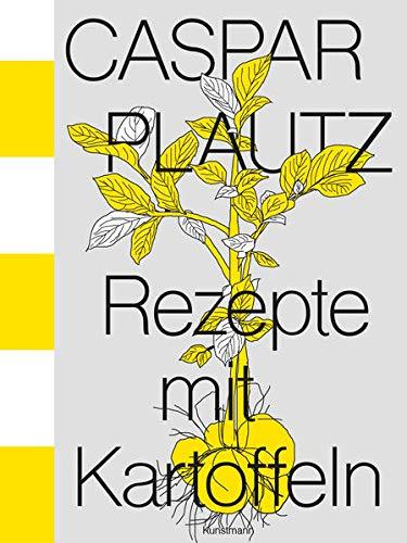 Caspar Plautz. Rezepte mit Kartoffeln