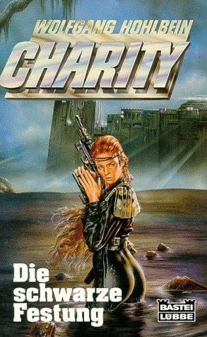 Charity 7. Die schwarze Festung. Science Fiction Roman.