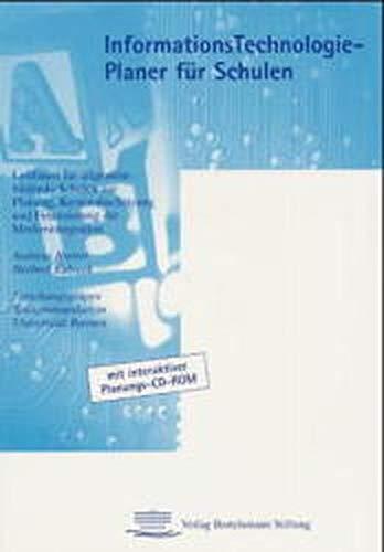 InformationsTechnologie-Planer für Schulen: Leitfaden für allgemeinbildende Schulen zur Planung, Kostenabschätzung und Finanzierung der Medienintegration