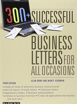 300+ Successful Business Letters for All Occasions (Barron's 300+ Successful Business Letters for All Occasions)