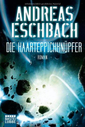 Die Haarteppichknüpfer: Roman: Science Fiction