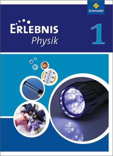 Erlebnis Physik - Ausgabe 2011 für Hessen: Schülerband 1