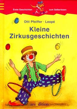 Kleine Zirkusgeschichten. Erste Geschichten zum Selberlesen